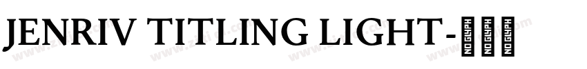 Jenriv Titling Light字体转换